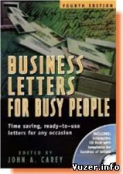 Business Letters for Busy People. John A. Carey